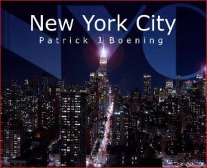 New Book Released     New York City      By Patrick J. Boening